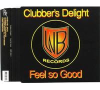 Clubbers Delight - Feel So Good