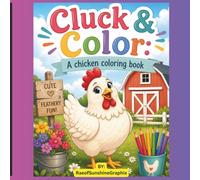Cluck & Color: Easy and Fun Chicken Coloring Book for Kids Ages 3-8