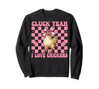 Cluck Yeah I Love Chickens Funny Chicken Farm Chicken Girl Felpa