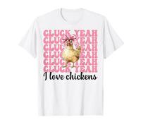 Cluck Yeah I Love Chickens Funny Chicken Farm Chicken Girl Maglietta
