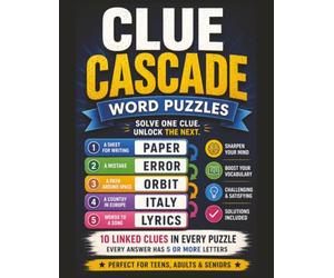 Clue Cascade: Solve One Clue, Unlock The Next. Word Puzzle. 8.5x11 Inches 80 Puzzles Including Solutions. Sharpen Your Mind. Boost Your Vocabulary. ... Times. Screen Free Entertainment