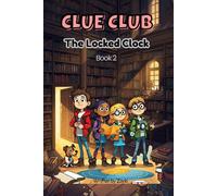 CLUE CLUB: The Locked Clock