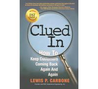 Clued In: How To Keep Customers Coming Back Again And Again