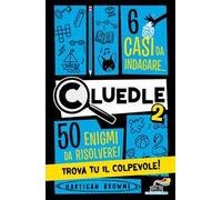 Cluedle. 6 casi da indagare, 50 enigmi da risolvere! Trova tu il colpevole!. Vol. 2
