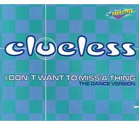 Clueless - I Don'T Want to Miss a Thing