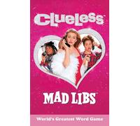 Clueless Mad Libs: World's Greatest Word Game