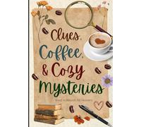 Clues, Coffee, & Cozy Mysteries: lined notebook for readers