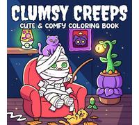 Clumsy Creeps Coloring Book: Quirky Monster Coloring Pages with Awkward Adventures, Funny Situations, and Odd Companions for All Ages to Unwind & Smile
