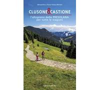 Clusone e Castione. L'altopiano della Presolana per tutte le stagioni