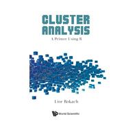 Lior Rokach Cluster Analysis: A Primer Using R (Copertina rigida)