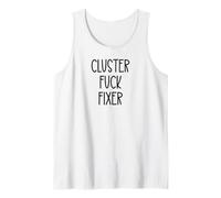 Cluster Fuck Fixer of Everything Coworkers Chaos Coordinator Canotta