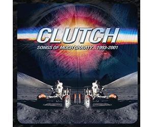 Clutch - Songs Of Much Gravity 1993-2001