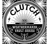 Clutch The Weathermaker Vault Series - Volume 1 (CD) Album