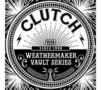 Clutch The Weathermaker Vault Series - Volume 1 (Vinyl LP) 12" Album