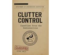 Clutter Control : Casefiles from the Subconscious: Tales of Heroic Janitors on the Dream Frontier