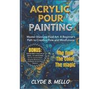 Clyde B Mello Acrylic Pour Painting (Tascabile)