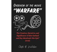 Clyde B Nicholson Overview of the movie "Warfare" (Tascabile)