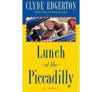Clyde Edgerton Lunch at the Piccadilly (Tascabile)