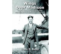 Clyde H Beyer Wings Over Madison (Copertina rigida)