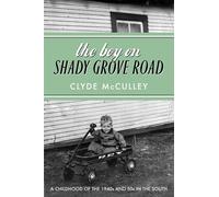 Clyde McCulley The Boy on Shady Grove Road (Tascabile)