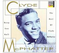Clyde McPhatter - Best of Deep Sea Ball