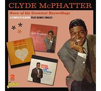Clyde McPhatter – More of His Greatest Recordings – 3 Complete Albums Plus Bonus Singles – CD
