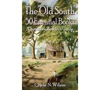 Clyde N Wilson The Old South (Tascabile) Southern Readers Guide