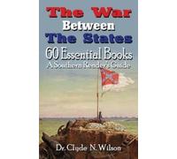 Clyde N Wilson The War Between The States (Tascabile) Southern Readers Guide