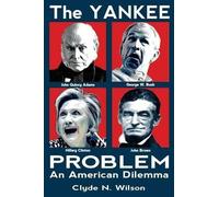 Clyde N Wilson The Yankee Problem (Tascabile) Wilson Files