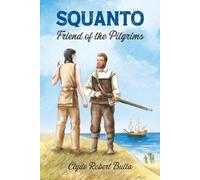 Clyde Robert Bulla Squanto, Friend of the Pilgrims (Tascabile)