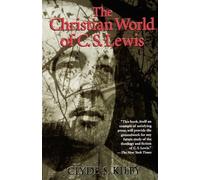 Clyde S. Kilby The Christian World of C.S. Lewis (Tascabile)