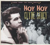 Clyde Stacy - Hoy Hoy-Gonna Shake This Shack Tonight