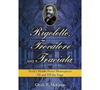 Clyde T. McCants Rigoletto, Trovatore and Traviata (Tascabile)