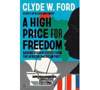Clyde W. Ford A High Price for Freedom (Copertina rigida) (PRESALE 26/02/2026)