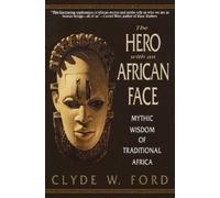 Clyde W. Ford The Hero With An African Face (Tascabile)