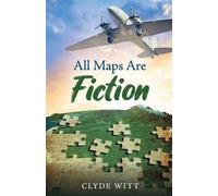 Clyde Witt All Maps Are Fiction (Tascabile)