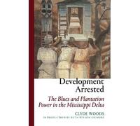 Clyde Woods Development Arrested (Tascabile)