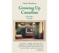 Clyde Woolman Growing Up Canadian, Volume 2 (Tascabile) Growing Up Canadian