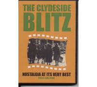 Clydeside Blitz, the - Nostalgia at Its Very Best [DVD]