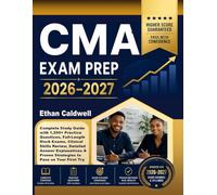 CMA Exam Prep 2026-2027: Study Guide with 1,200+ Practice Questions, Full-Length Mock Exams, Clinical Skills Review, Detailed Answer Explanations & Proven Strategies to Pass on Your First Try