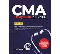 CMA Study Guide 2025-2026: AAMA CMA Exam Prep with 2,500 Practice Test Questions, Strategies and Detailed Explanations for the Certified Medical Assistant Test