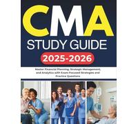 CMA STUDY GUIDE 2025-2026: Master Financial Planning, Strategic Management, and Analytics with Exam-Focused Strategies and Practice Questions