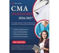 CMA STUDY GUIDE 2026-2027: The Complete Roadmap to Passing the CMA Exam with Expert Insights, Practice Questions, and Real-World Strategies”