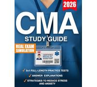 CMA Study Guide: Pass the New Certified Medical Assistant Exam-Without Wasting Time or Guessing | Full-Length Practice Tests, Clear Explanations & Proven Strategies for Guaranteed Success