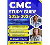CMC STUDY GUIDE 2026-2027: Ace Your Cardiac Medicine Certification Exam with 800 Practice Questions, Detailed Explanations, Two Full Mock Exams and Complete Content Review