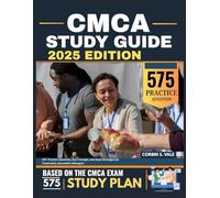 CMCA Study Guide 2025 Edition: 575+ Practice Questions, Key Concepts, and Exam Strategies for Community Association Managers