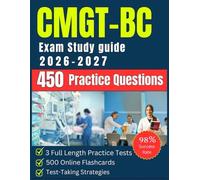 CMGT-BC Exam Study guide: with 3 Full Length Practice Tests, 450 Practice Questions, Online Flashcards, and Test-Taking Strategies