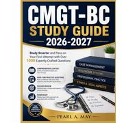 CMGT-BC STUDY GUIDE 2026-2027: Study Smarter and Pass on Your First Attempt with Over 1000 Expertly Crafted Questions