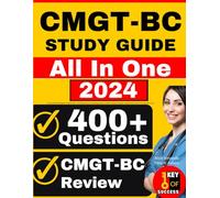 CMGT-BC Study Guide: All-in-One ANCC Case Management Certification Review + 400 Practice questions with Detailed Explanation for the ANCC Nursing Case ... Exam (Includes 2 Full-Length Practice Tests)