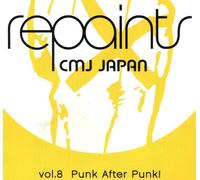 CMJ JAPAN REPAINTS vol.8 ~PANK AFTER PUNK!~